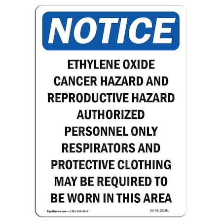 Signmission Safety Sign, OSHA Notice, 14" Height, Ethylene Oxide Cancer Hazard And Sign, Portrait OS-NS-D-1014-V-12181